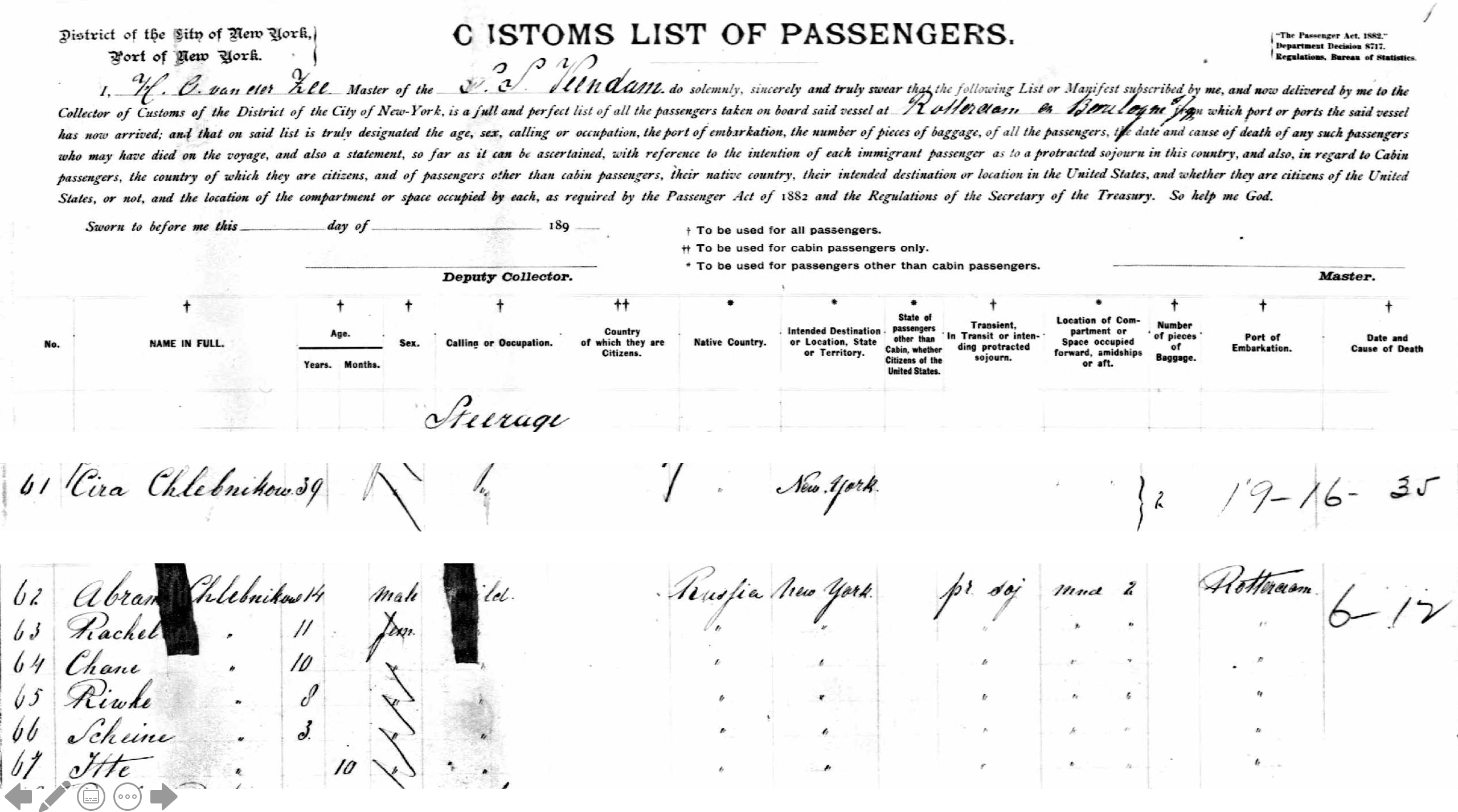 Cira (Cyrille); Abram (Abraham); Rachel (Rose); Chane (Anna); Riwke (Eva); Scheine (Sonia); Itte (Edith) Chlebnikow, listed on a passenger list in June 1895<