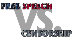 Free Speech vs. Censorship